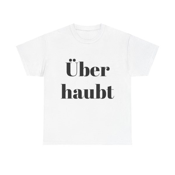 Is this Überhaubt a shirt?