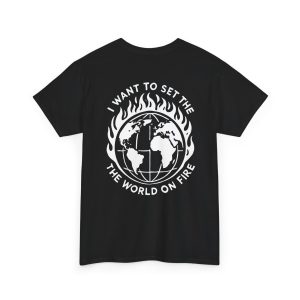 “I Want To Set The World On Fire” - Image 3